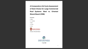 The R3 Consortium's first pilot report compares the life cycle impacts of steel and OSB roof deck systems.