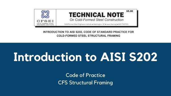 Introduction to AISI 202, Code of Standard Practice for Cold-Formed Steel Structural Framing